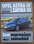 Opel Astra IV Zafira III Etzold Sam naprawiam samochód WKŁ