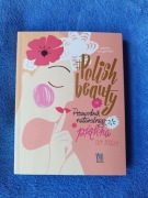 Polish beauty. Przewodnik naturalnego piękna dla Polek, Marta Krupińska,