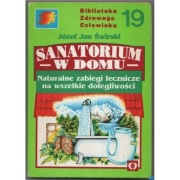Sanatorium w domu Naturalne zabiegi lecznicze na wszelkie dolegliwości