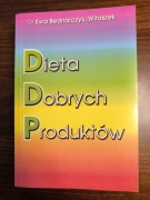 Dieta Dobrych Produktów Ewa Bednarczyk-Witoszek