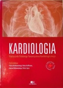 Kardiologia Podręcznik Polskiego Towarzystwa Kardiologicznego Wydanie I