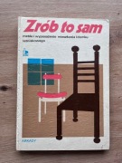 Zrób to sam meble i wyposażenie mieszkania i domku letniskowego 1985