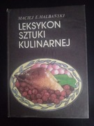 Leksykon sztuki kulinarnej- Maciej E. Halbański 
