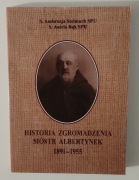 Historia Zgromadzenia Sióstr Albertynek w latach 1891 - 1955