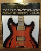 Popularne chwyty gitarowe, postawy gry akordowej na gitarze 