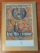 Król Mity i symbole - Jean-Paul Roux