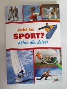 Jaki to Sport? Atlas Dla Dzieci.