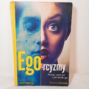 Ego-rcyzmy. Poznaj, czym jest i jak działa ego Mateusz Grzesiak miękka