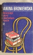 Dziesięć Serc Czerwiennych - Janina Broniewska