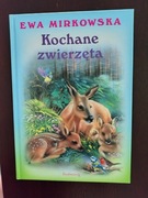 Kochane zwierzęta Ewa Murckowska książka dla dzieci 