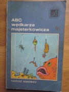 ABC wędkarza majsterkowicza ___ Tadeusz Barowicz