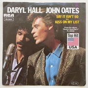 Daryl Hall - John Oates – Say It Isn't So / Kiss On My List singel 7” [EX]