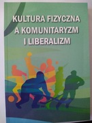 Kultura fizyczna a komunitaryzm i liberalizm