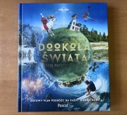 Dookoła Świata gdzie pojechać i kiedy przewodnik Lonely Planet