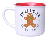 Kubek „Stary Piernik to też Ciacho!” idealny prezent świąteczny ,Mikołajki 