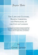 The Laws and Customs, Rights of the City of London