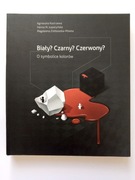 Biały? Czarny? Czerwony? O symbolice kolorów