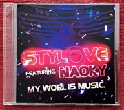 STYLOVE Feat. NAOKY - My World Is Music (Maxi CD) SPAIN