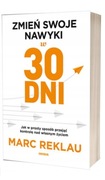 ZMIEŃ SWOJE NAWYKI W 30 DNI Marc Reklau