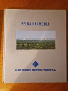 Pełna Harmonia 40 lat Zakładów Azotowych "Puławy" S.A.