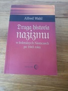 Druga Historia nazizmu - Alfred Wahl 