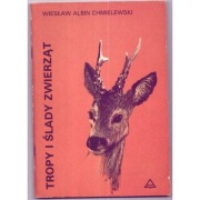Tropy i ślady zwierząt - Chmielewski Albin Wiesław