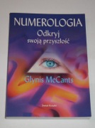 Numerologia - odkryj swoją przyszłość - Glynis McCants