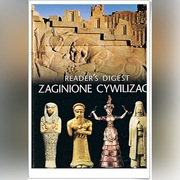ZAGINIONE CYWILIZACJE - Przewodnik Reader's Digest