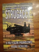 O przyjaźni prawdziwej Próba ucieczki * Strugaccy