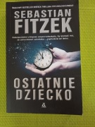 OSTATNIE DZIECKO Sebastian Fitzek