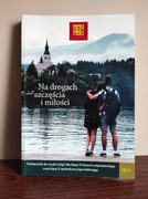 Na drogach szczęścia i miłości Podręcznik do religii liceum
