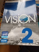Vision 2 WORKBOOK Podręcznik dla liceów i techników. A2/B1
