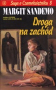 Saga o Czarnoksiężniku 8 Droga na zachód Margit Sandemo
