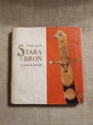 Stara broń w polskich zbiorach. Zdzisław Żygulski