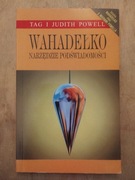 Wahadełko Narzędzie podświadomości Tad i Judith Powell
