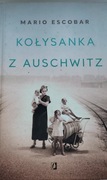 KOŁYSANKA Z AUSCHWITZ MARIO ESCOBAR