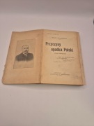 "PRZYCZYNY UPADKU POLSKI  " WALERY PRZYBOROWSKI  WAWA 1910r