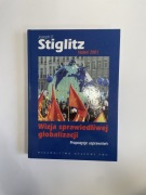 Joseph E. Stiglitz Wizja sprawiedliwej globalizacji