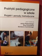 Praktyki pedagogiczne w szkole. Projekt i porady metodyczne