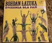 Bohdan Łazuka – Życzenia Dla Pań - Winyl
