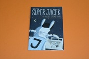 Komiks Super Jacek - 1 - Po drugiej stronie maski. Jakub Grochola