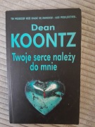 Dean Koontz, Twoje serce należy do mnie.
