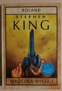 Mroczna Wieża. Tom 1. Roland Stephen King