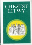 Chrzest Litwy ks. M.T. Zahajkiewicz i in.