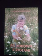 Po zdrowie z ziołami- Stefania Korżawska 