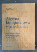 Algebra komputerowa w mechanice Rafał Palej