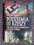 Jerzy Rostkowski - Podziemia III Rzeszy