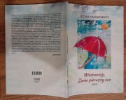 Lucyna Brzozowska wiosennieję znów pierwszy raz