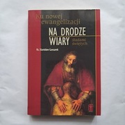 Na drodze wiary Stanisław Gancarek