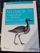 Aplikacje 3D. Przewodnik po HTML5, WebGL i CSS3